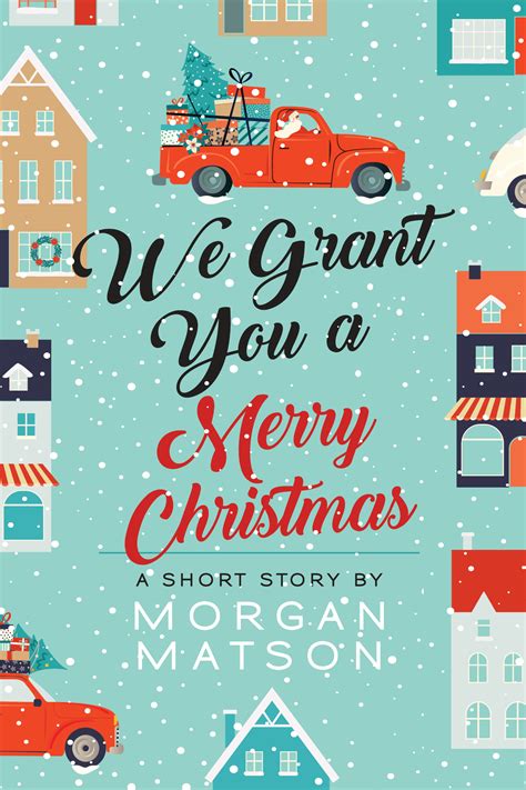 <b>We</b> reveal the lyrics and history behind the carol that demands - and makes you feel rather hungry for - figgy pudding. . We grant you a merry christmas morgan matson